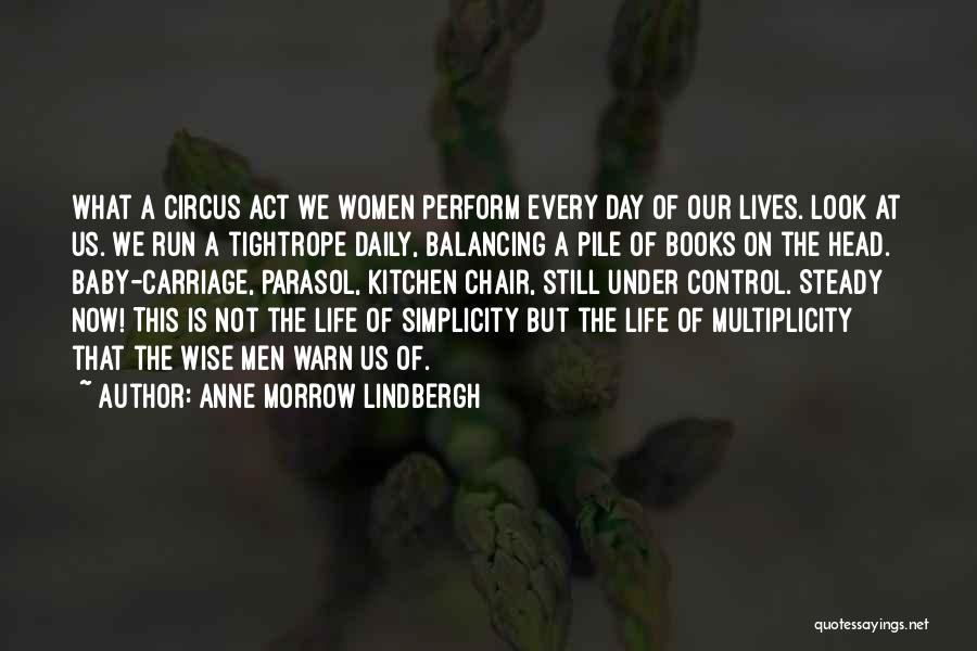 Life Balancing Act Quotes By Anne Morrow Lindbergh