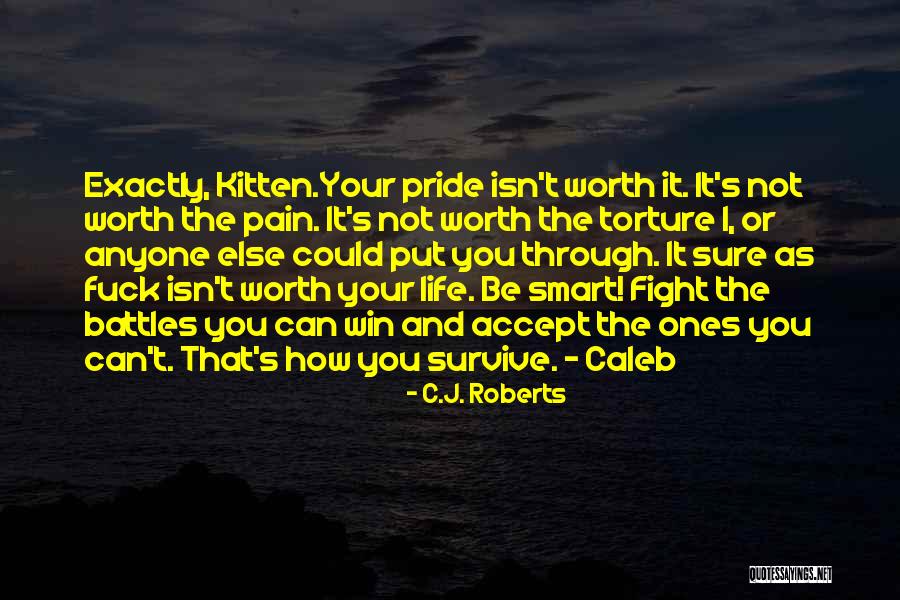 Life Battles Quotes By C.J. Roberts Life Battles Quotes By C.J. Roberts