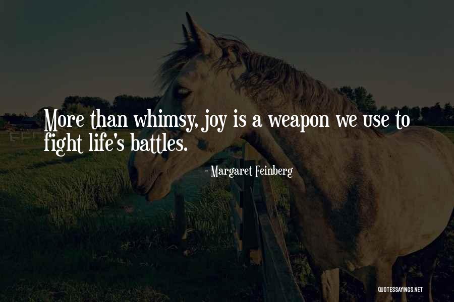 Life Battles Quotes By Margaret Feinberg Life Battles Quotes By Margaret Feinberg