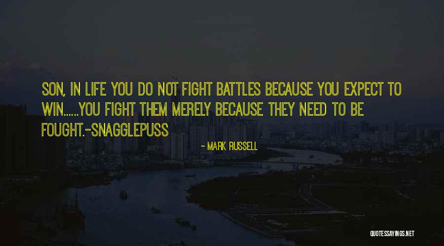 Life Battles Quotes By Mark Russell Life Battles Quotes By Mark Russell