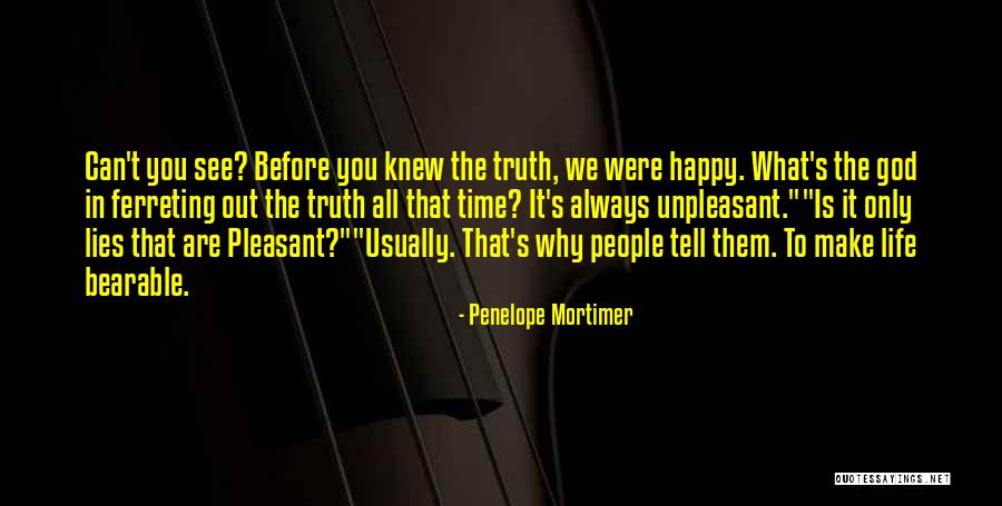 Life Bearable Quotes By Penelope Mortimer Life Bearable Quotes By Penelope Mortimer
