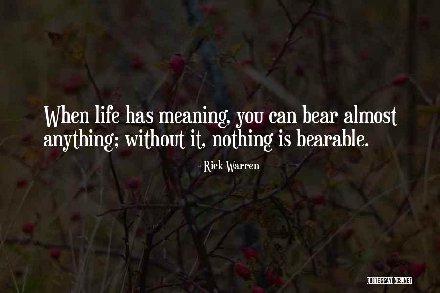 Life Bearable Quotes By Rick Warren Life Bearable Quotes By Rick Warren