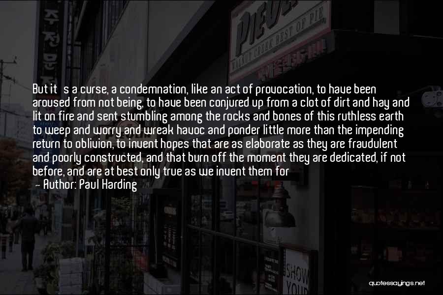 Life Beating You Down Quotes By Paul Harding