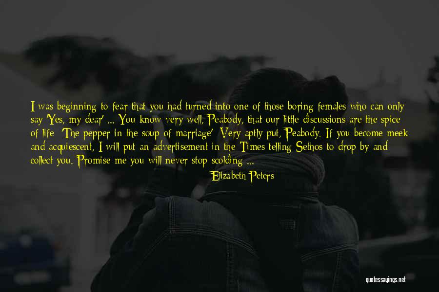 Life Become Boring Quotes By Elizabeth Peters Life Become Boring Quotes By Elizabeth Peters