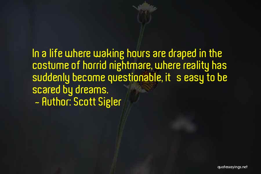 Life Become Easy Quotes By Scott Sigler