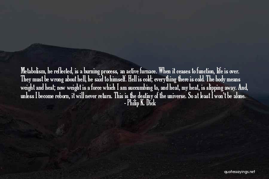 Life Become Hell Quotes By Philip K. Dick Life Become Hell Quotes By Philip K. Dick