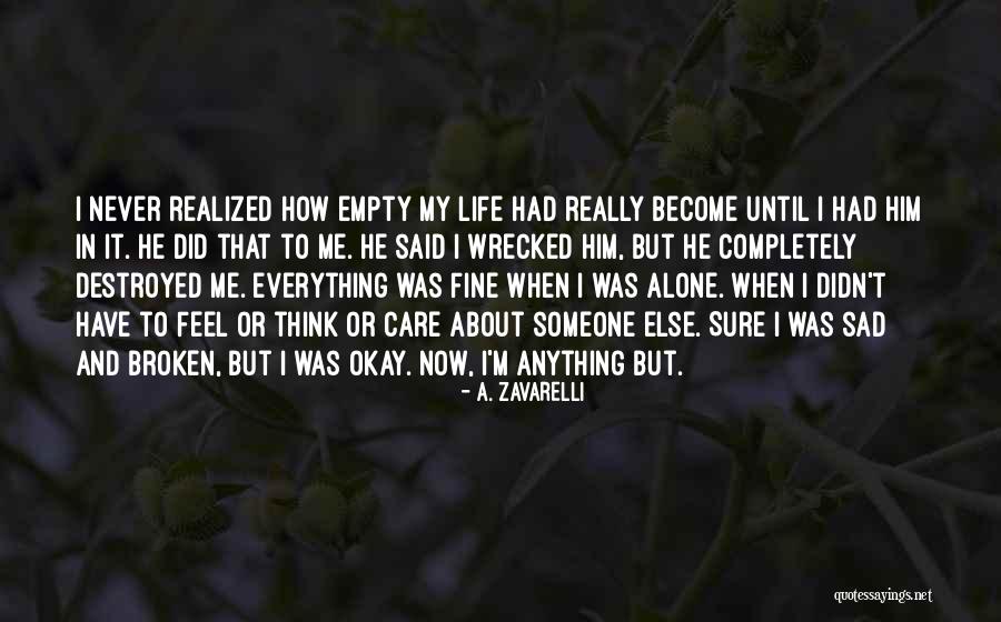 Life Become Sad Quotes By A. Zavarelli