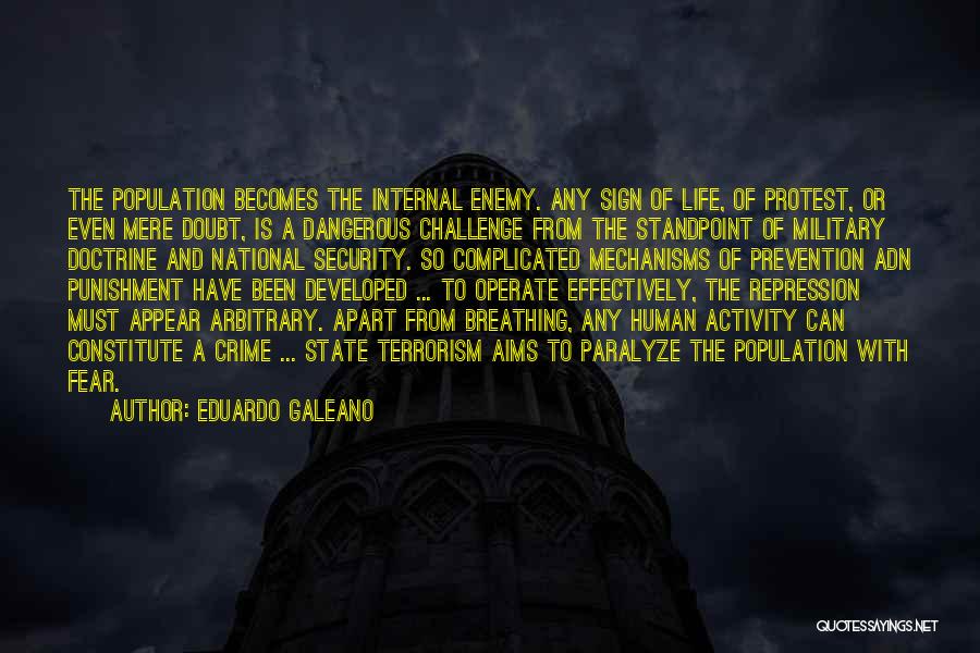 Life Becomes Complicated Quotes By Eduardo Galeano