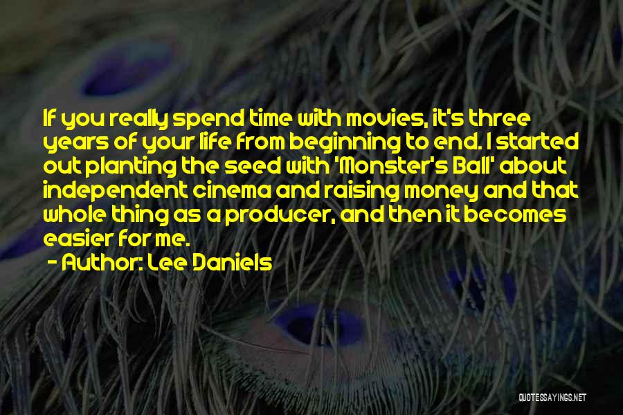 Life Becomes Easier Quotes By Lee Daniels