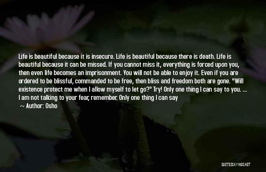 Life Becomes More Beautiful Quotes By Osho