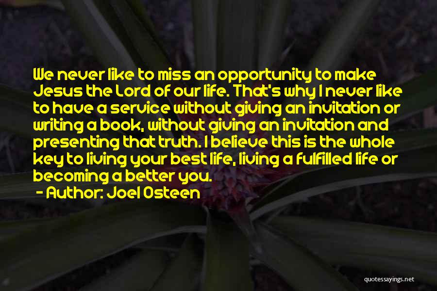 Life Becoming Better Quotes By Joel Osteen