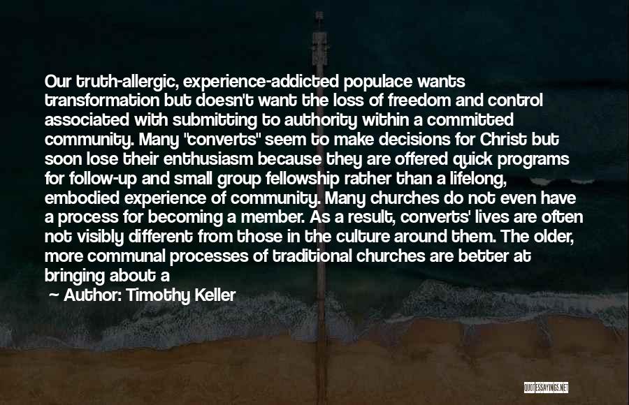 Life Becoming Better Quotes By Timothy Keller