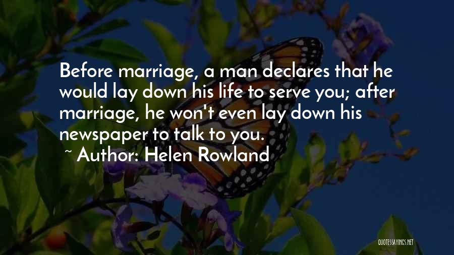 Life Before And After Marriage Quotes By Helen Rowland