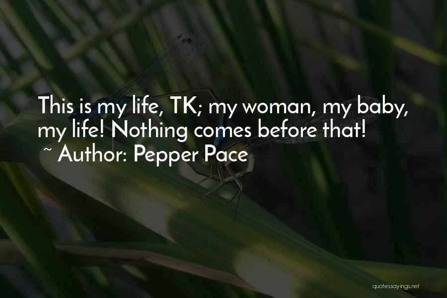 Life Before Baby Quotes By Pepper Pace