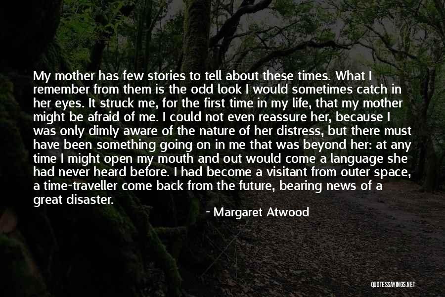 Life Before Her Eyes Quotes By Margaret Atwood