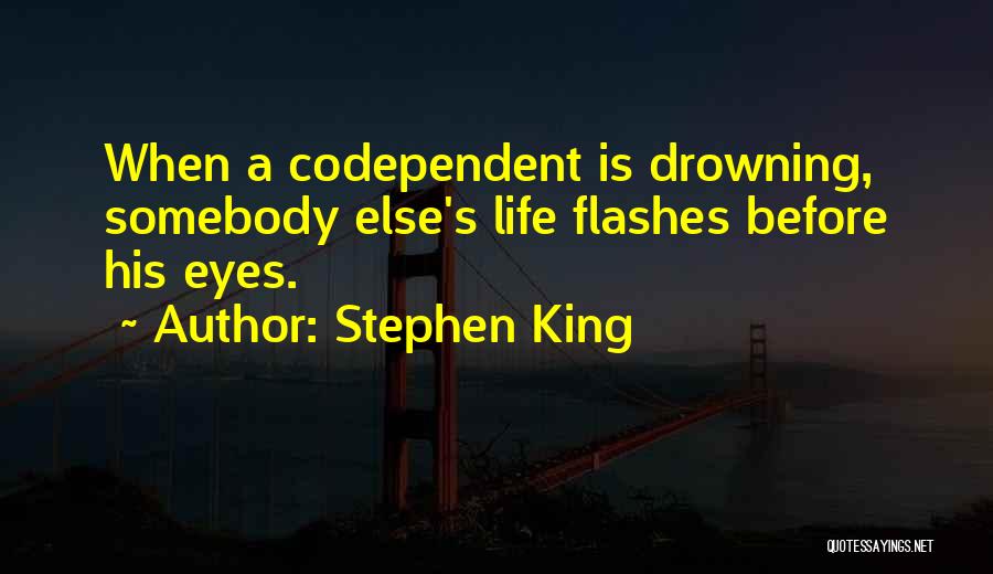 Life Before His Eyes Quotes By Stephen King