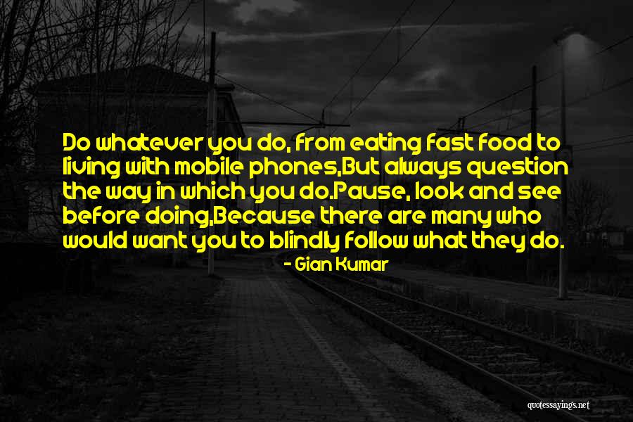 Life Before Mobile Phones Quotes By Gian Kumar Life Before Mobile Phones Quotes By Gian Kumar