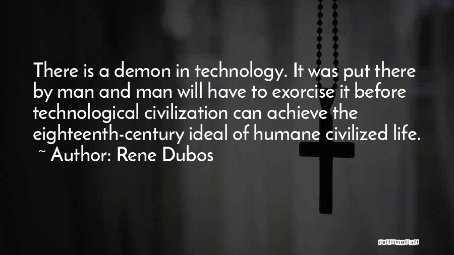 Life Before Technology Quotes By Rene Dubos
