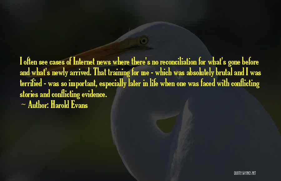 Life Before The Internet Quotes By Harold Evans