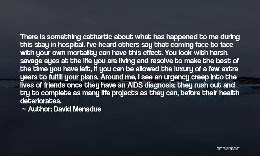 Life Before Your Eyes Quotes By David Menadue