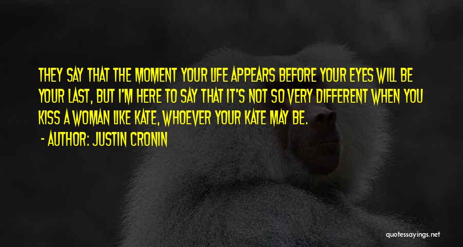 Life Before Your Eyes Quotes By Justin Cronin