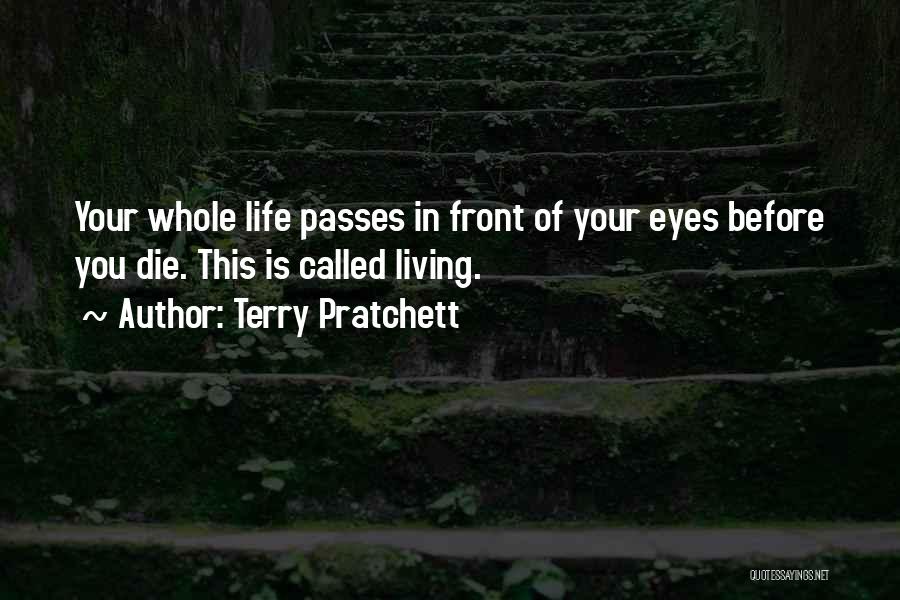 Life Before Your Eyes Quotes By Terry Pratchett