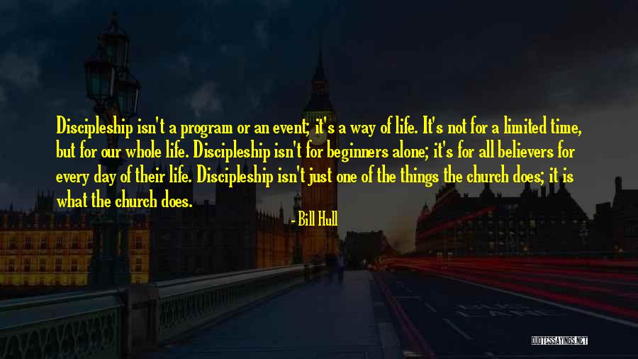 Life Beginners Quotes By Bill Hull Life Beginners Quotes By Bill Hull