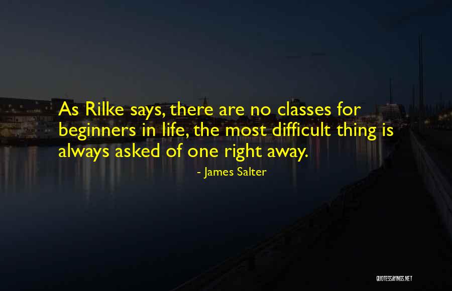 Life Beginners Quotes By James Salter Life Beginners Quotes By James Salter