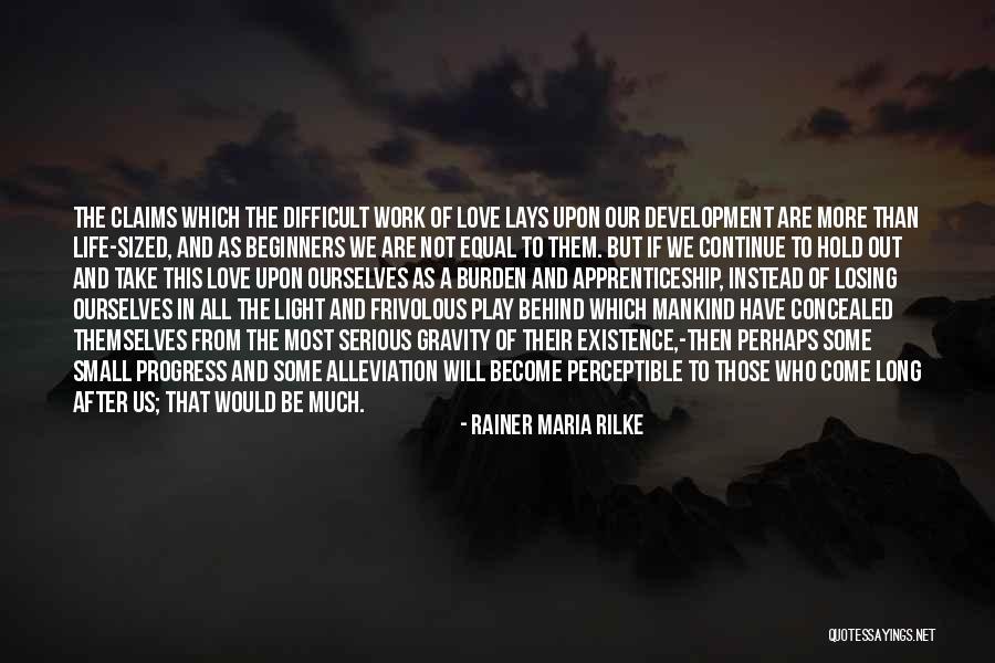 Life Beginners Quotes By Rainer Maria Rilke Life Beginners Quotes By Rainer Maria Rilke