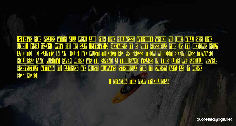 Life Beginners Quotes By Symeon The New Theologian Life Beginners Quotes By Symeon The New Theologian