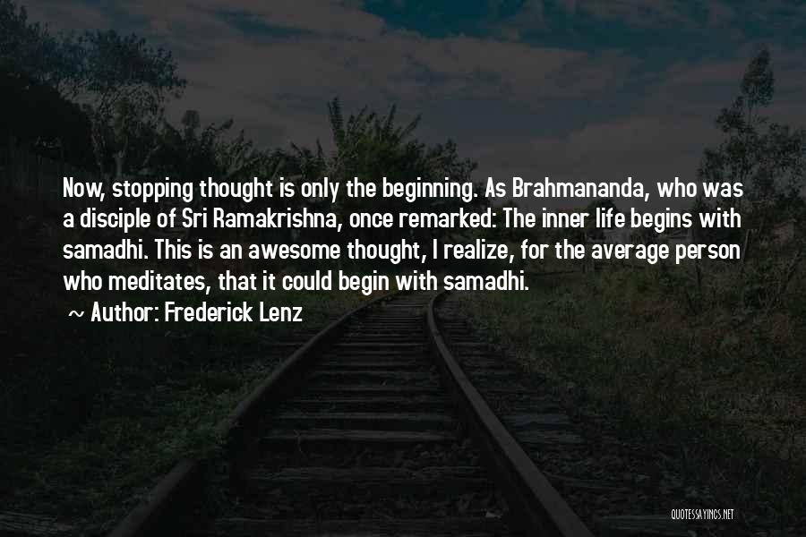 Life Begins Now Quotes By Frederick Lenz