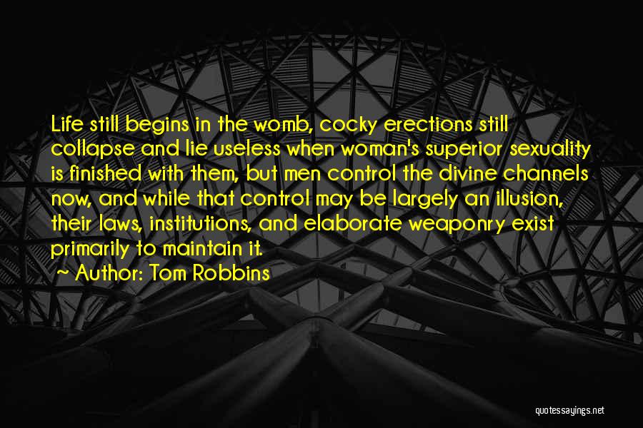 Life Begins Now Quotes By Tom Robbins