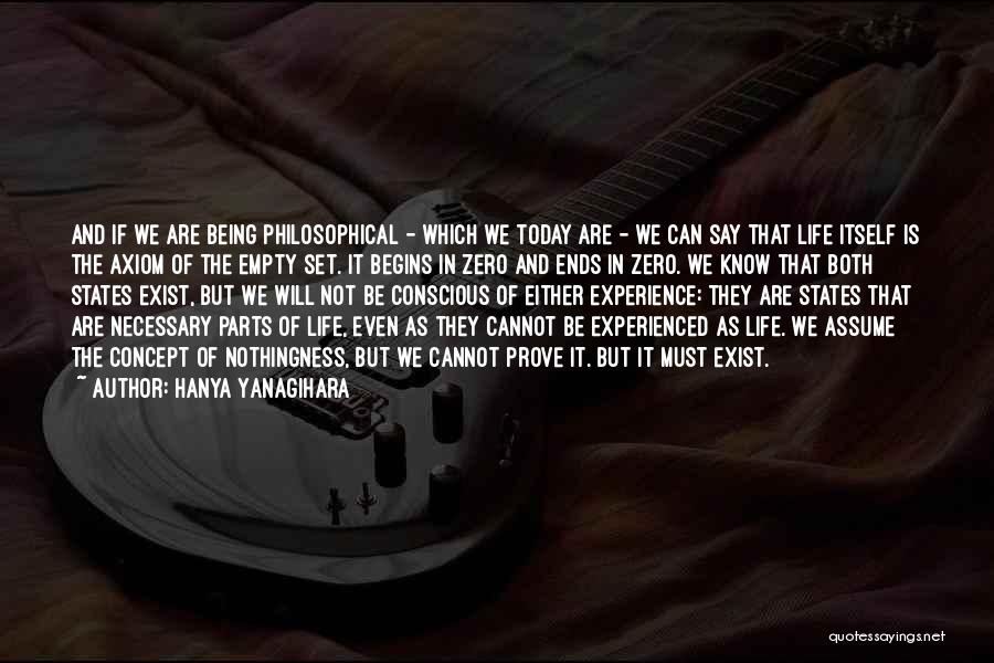 Life Begins Today Quotes By Hanya Yanagihara