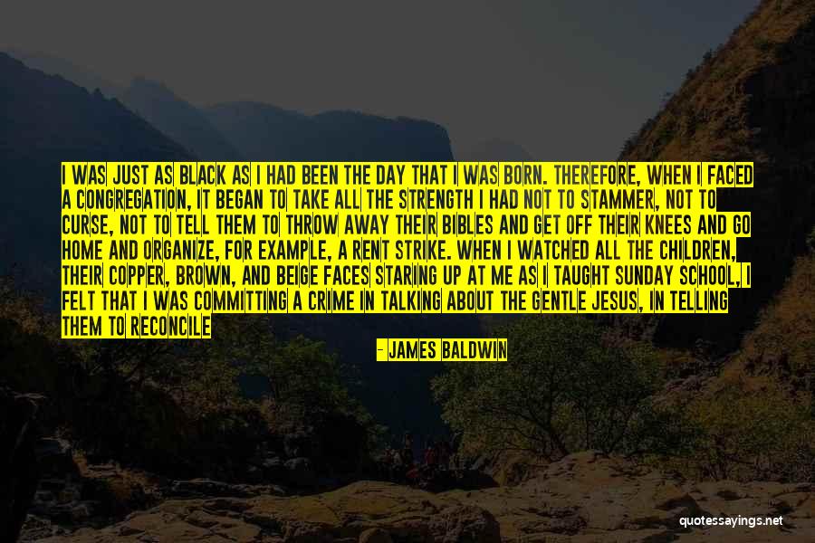 Life Beige Quotes By James Baldwin