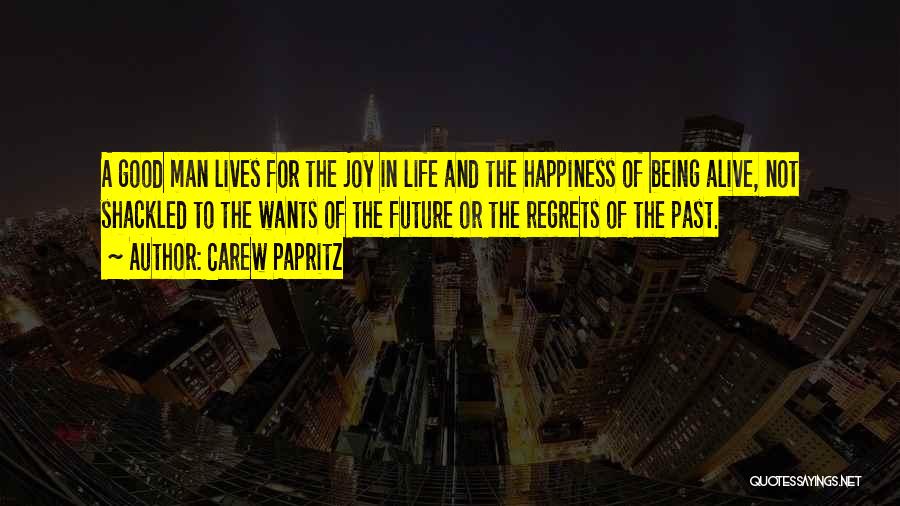 Life Being A Book Quotes By Carew Papritz