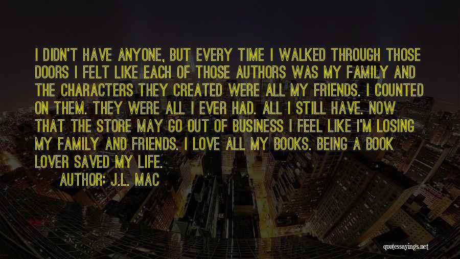 Life Being A Book Quotes By J.L. Mac