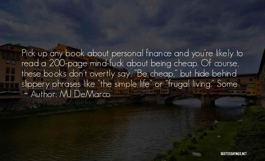 Life Being A Book Quotes By MJ DeMarco