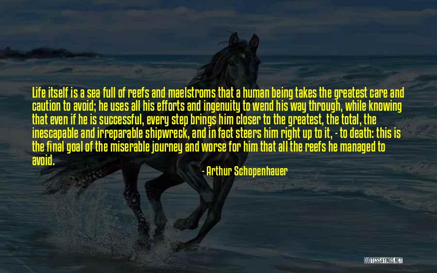 Life Being A Journey Quotes By Arthur Schopenhauer Life Being A Journey Quotes By Arthur Schopenhauer