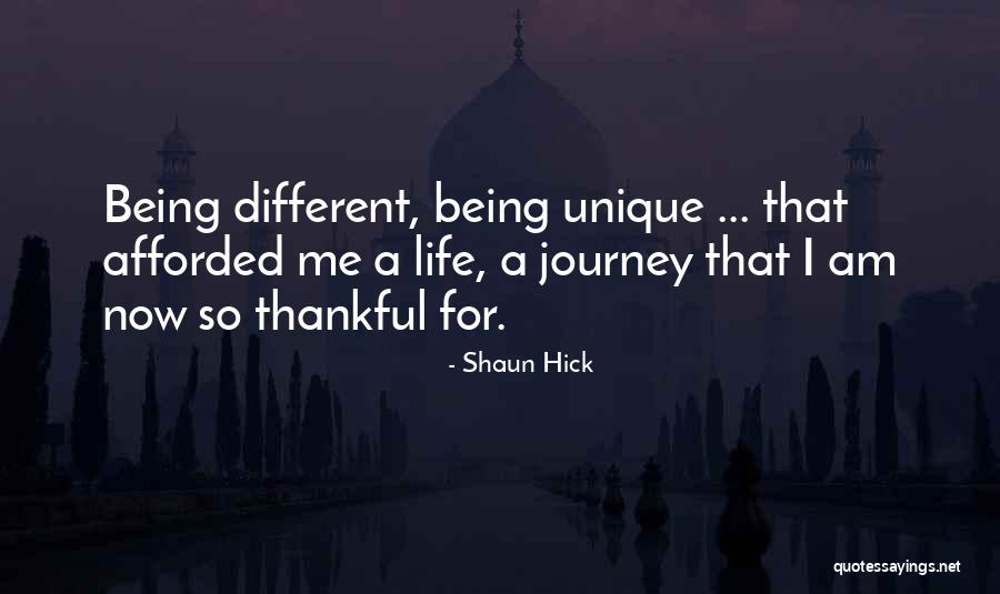 Life Being A Journey Quotes By Shaun Hick Life Being A Journey Quotes By Shaun Hick