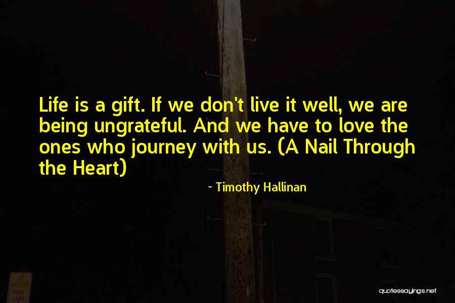 Life Being A Journey Quotes By Timothy Hallinan Life Being A Journey Quotes By Timothy Hallinan