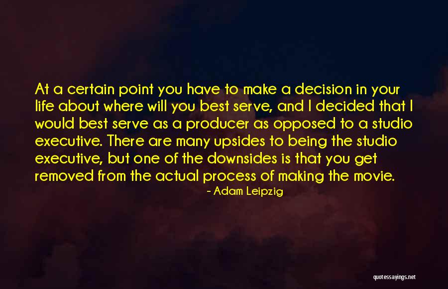 Life Being A Movie Quotes By Adam Leipzig Life Being A Movie Quotes By Adam Leipzig