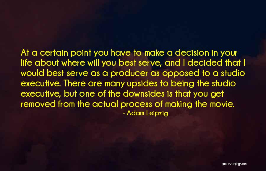 Life Being A Movie Quotes By Adam Leipzig