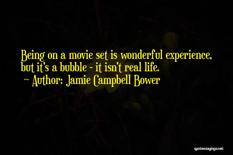 Life Being A Movie Quotes By Jamie Campbell Bower