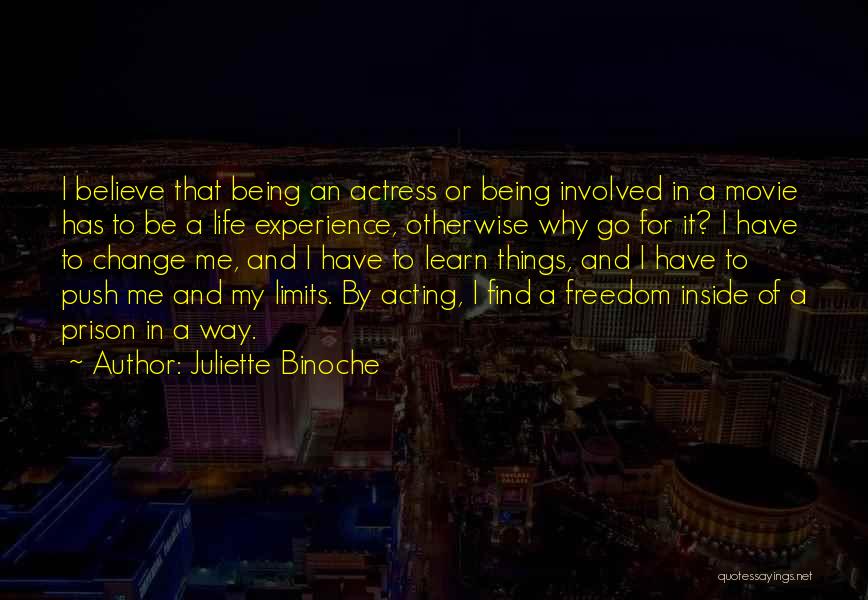 Life Being A Movie Quotes By Juliette Binoche