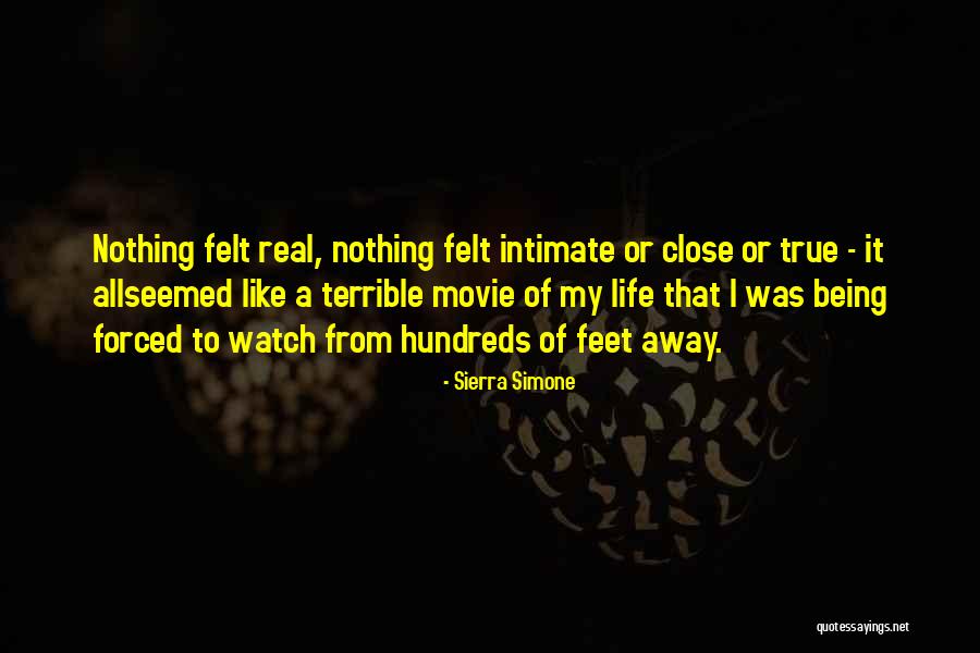 Life Being A Movie Quotes By Sierra Simone Life Being A Movie Quotes By Sierra Simone