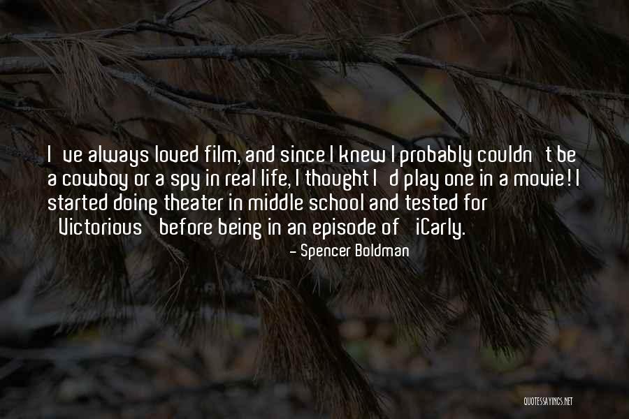 Life Being A Movie Quotes By Spencer Boldman Life Being A Movie Quotes By Spencer Boldman