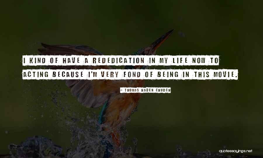 Life Being A Movie Quotes By Thomas Haden Church Life Being A Movie Quotes By Thomas Haden Church