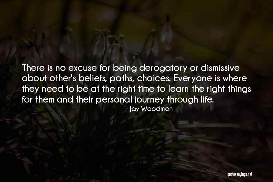 Life Being About The Journey Quotes By Jay Woodman