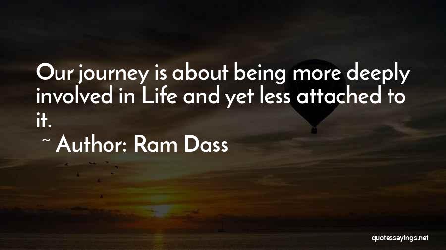 Life Being About The Journey Quotes By Ram Dass