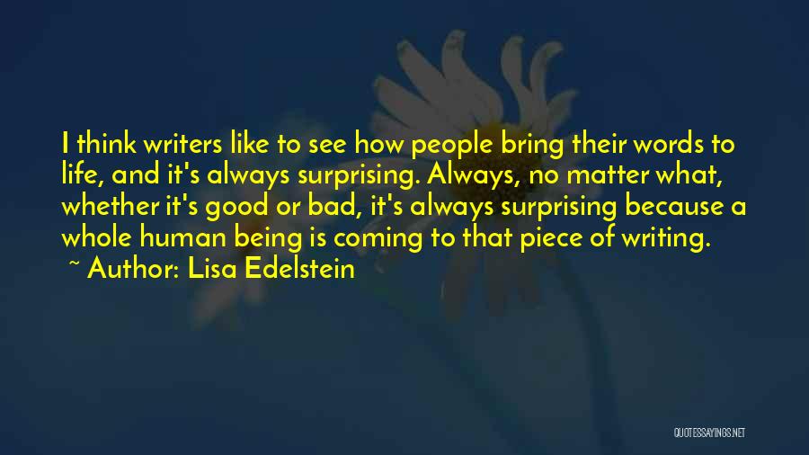 Life Being Bad And Good Quotes By Lisa Edelstein